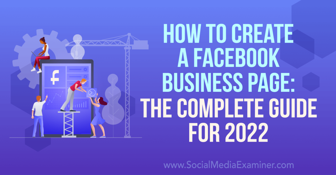 Cómo crear una página comercial de Facebook: la guía completa para 2022-Social Media Examiner