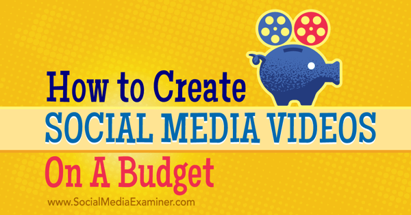 crear y promover videos económicos en redes sociales