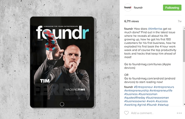 Foundr trabaja para reservar sus historias de portada con influencers, como Tim Ferriss, con muchos meses de anticipación.