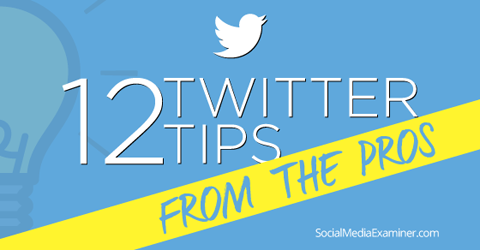 12 consejos de twitter de profesionales