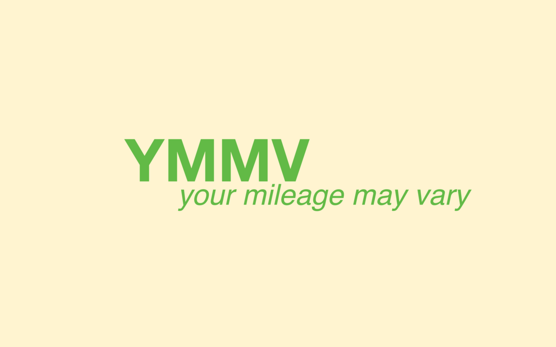 ¿Qué significa "YMMV" y cómo lo uso?