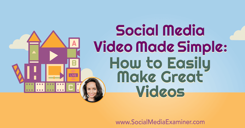 Video de redes sociales simplificado: cómo crear videos geniales fácilmente: examinador de redes sociales
