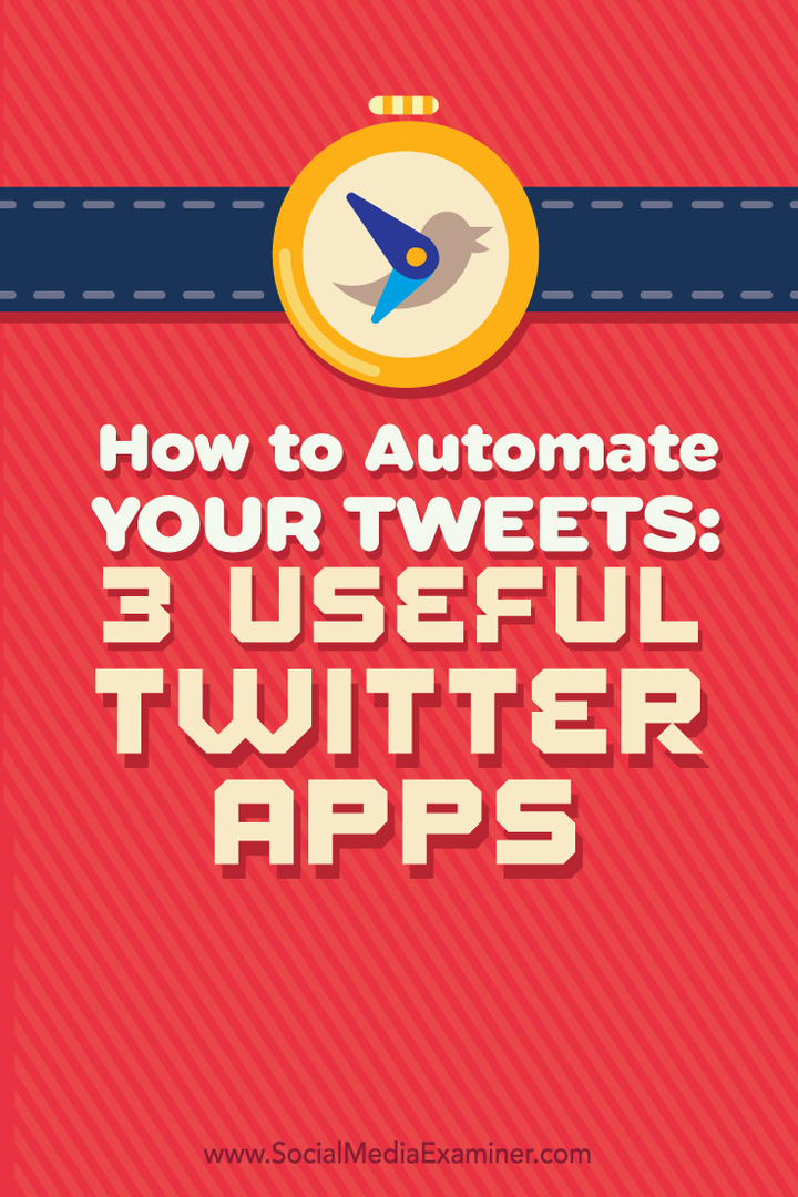 Cómo automatizar tus tweets: 3 aplicaciones útiles de Twitter: examinador de redes sociales