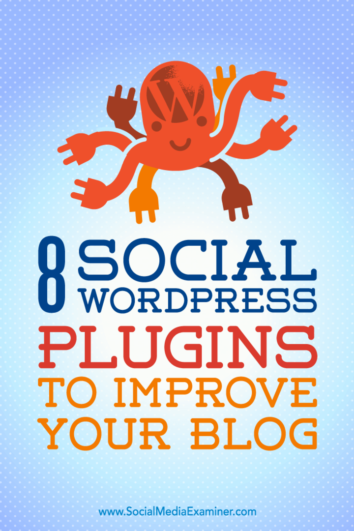 8 complementos sociales de WordPress para mejorar su blog de Kristel Cuenta en Social Media Examiner.