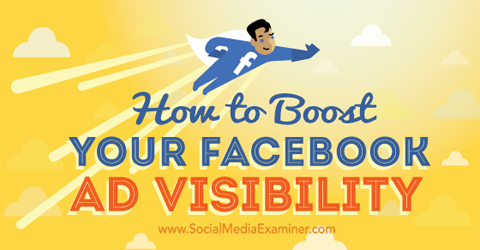aumentar la visibilidad de los anuncios de Facebook