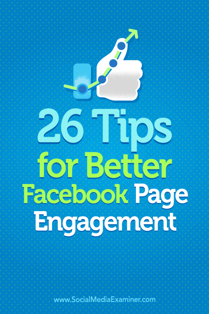 Consejos sobre 26 formas de impulsar la participación de su página de Facebook.