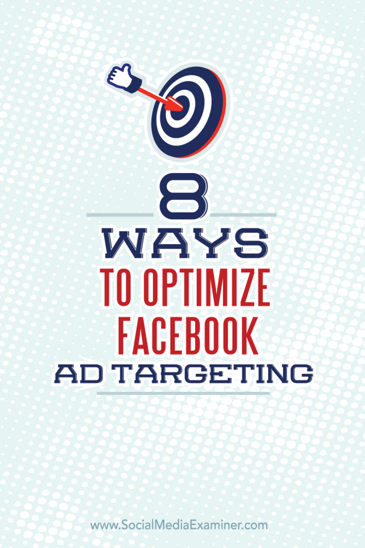 8 formas de optimizar la orientación de anuncios de Facebook: examinador de redes sociales