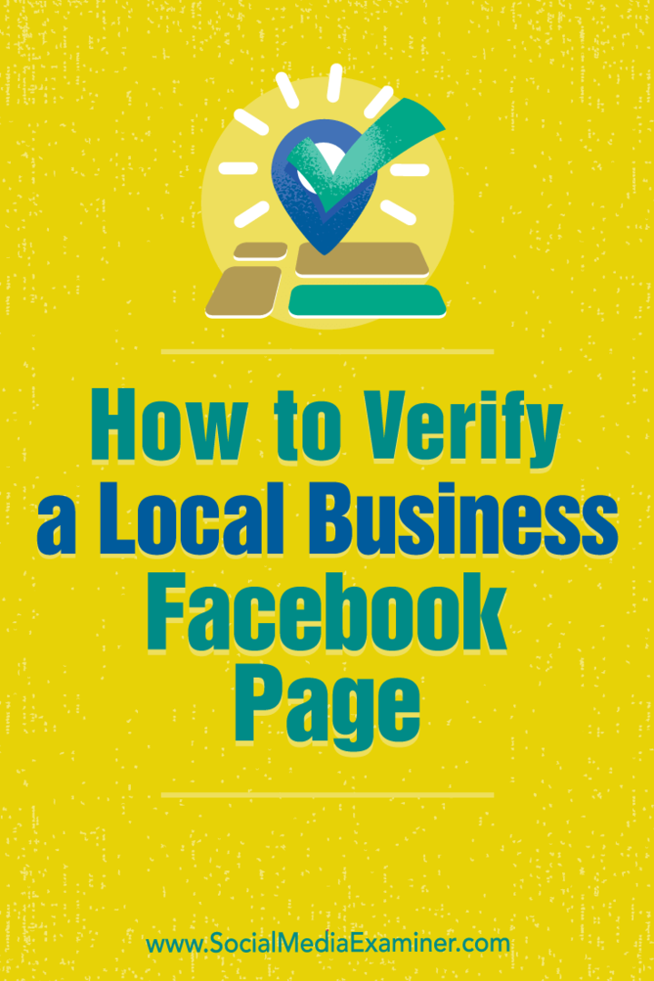 Cómo verificar una página de Facebook para una empresa local por Dennis Yu en Social Media Examiner.