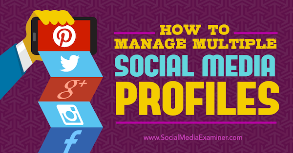 administrar múltiples perfiles de redes sociales