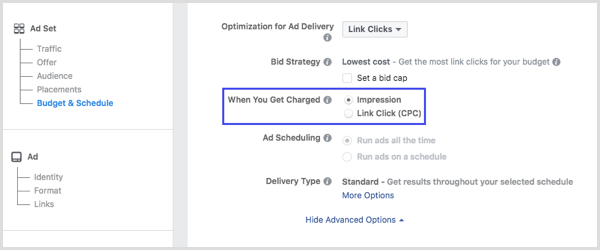 Elija Impresiones o Clics en enlaces (CPC) en la sección Cuando le cobran de la configuración de su campaña de Facebook.