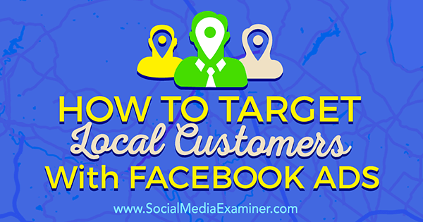 apunte a clientes potenciales locales con anuncios de Facebook