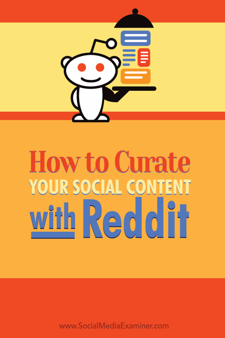 Cómo curar su contenido social con Reddit: examinador de redes sociales