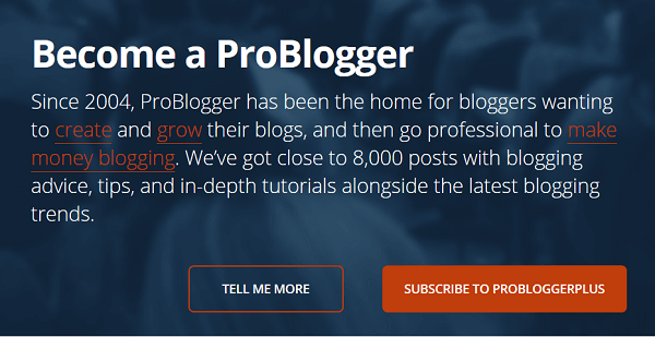 La página de inicio de ProBlogger es diferente para los nuevos visitantes del sitio web.