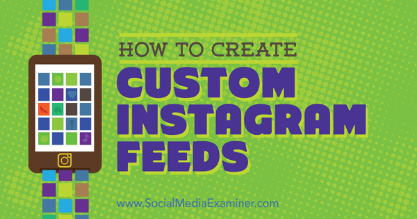 crear feeds personalizados en instagram