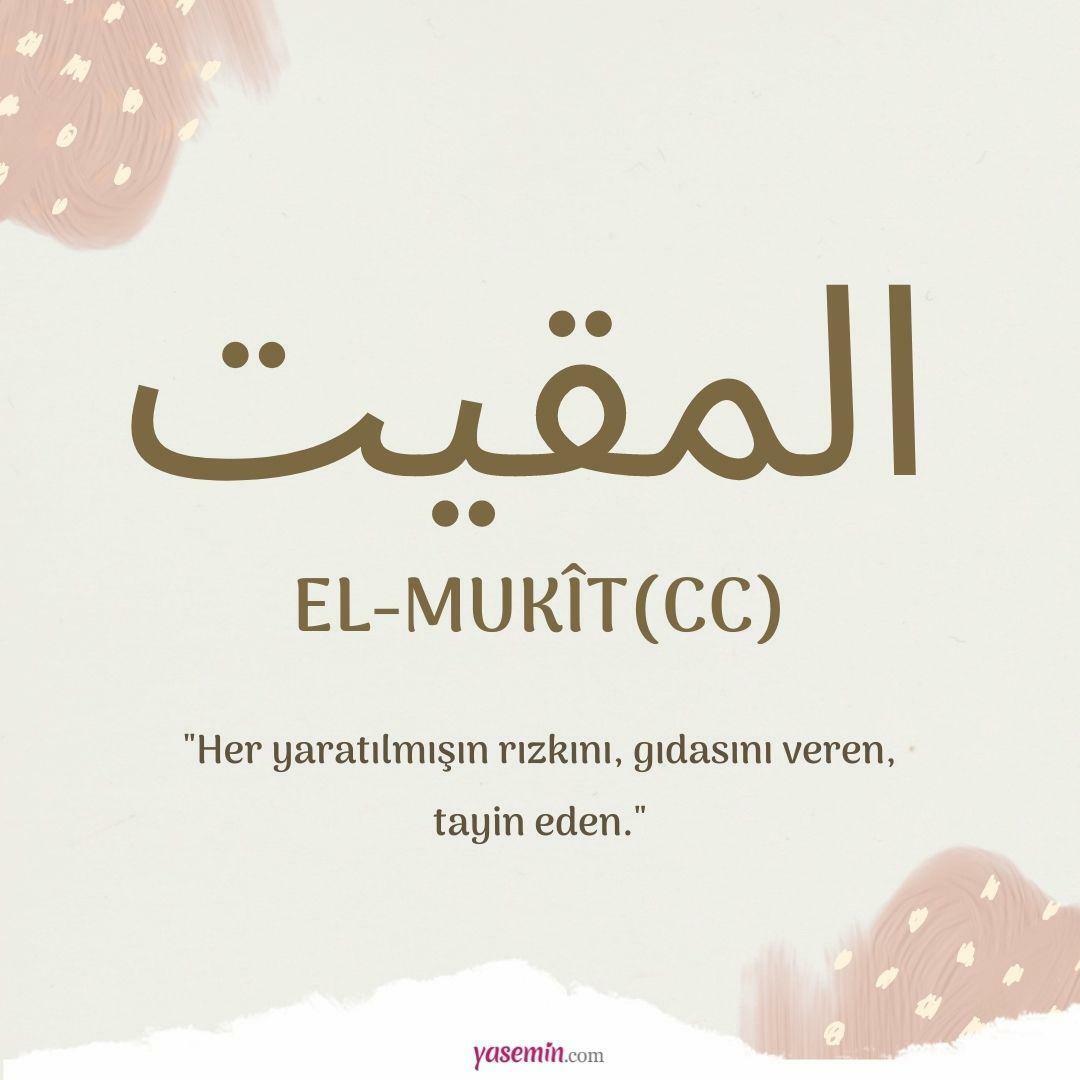 ¿Qué significa al-Mukit (cc) de los 100 hermosos nombres en Esmaül Hüsna?
