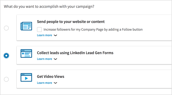 Seleccione Recopilar clientes potenciales mediante los formularios de generación de clientes potenciales de LinkedIn como el objetivo de su campaña.