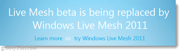 Lives mesh beta se reemplaza por windows live mesh 2011