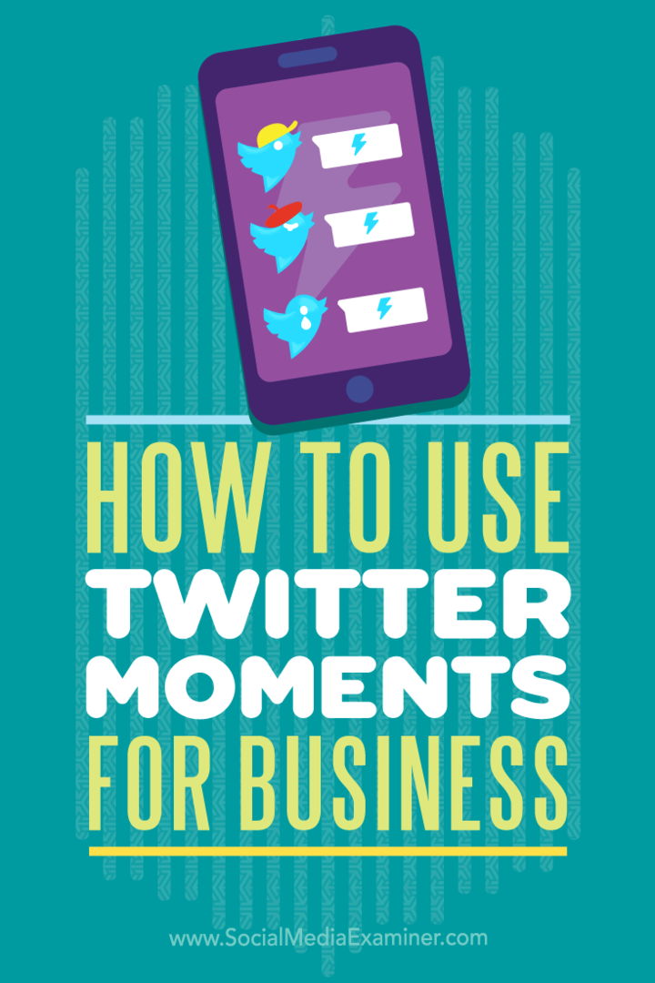 Cómo utilizar Twitter Moments for Business: Social Media Examiner