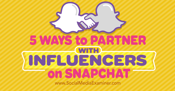 asociarse con influencers en Snapchat