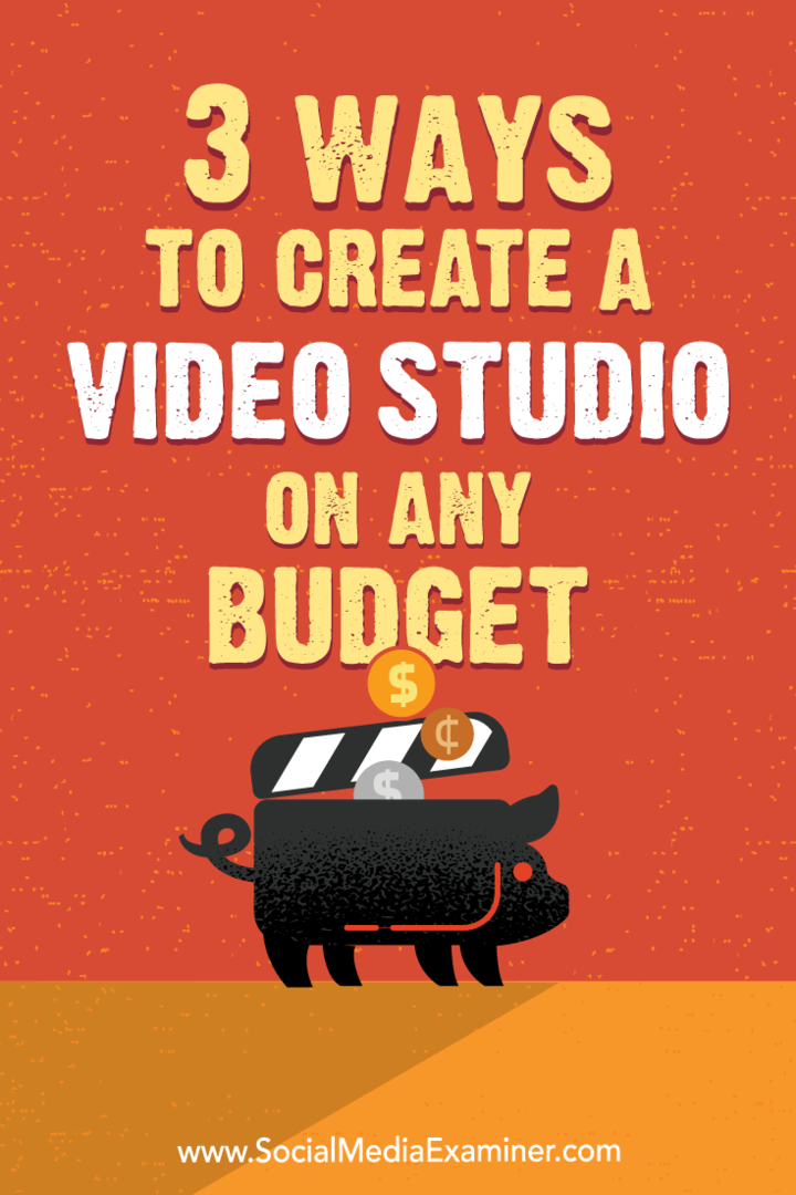 Tres formas de crear un estudio de video con cualquier presupuesto por Peter Gartland en Social Media Examiner.