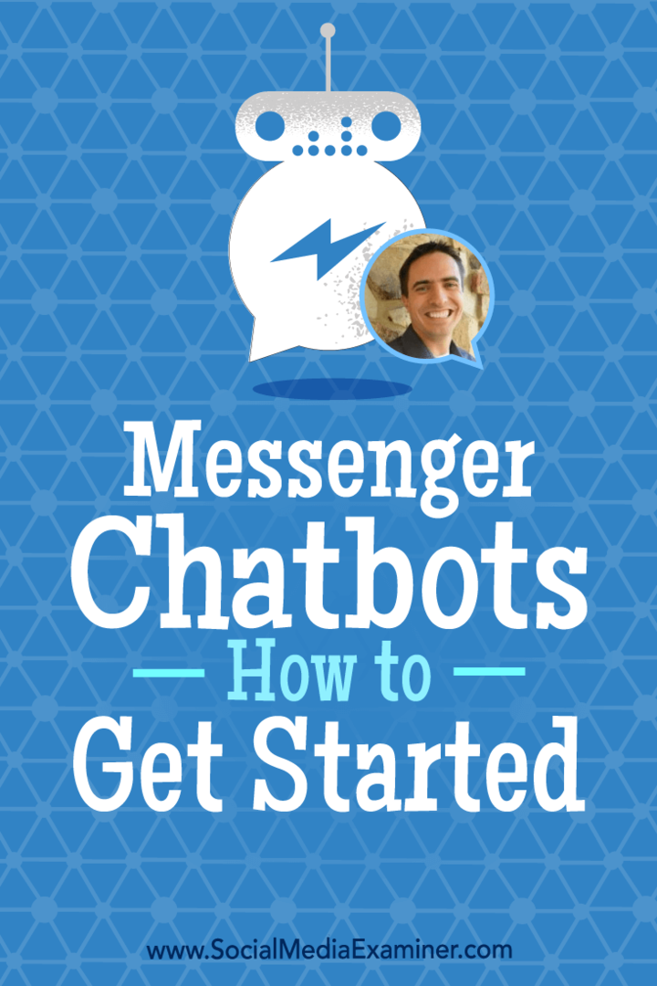 Messenger Chatbots: Cómo empezar con información de Ben Beck en el podcast de marketing en redes sociales.