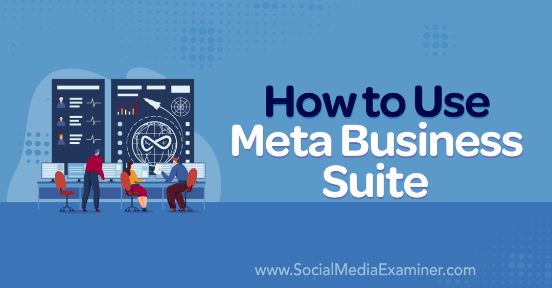 Cómo usar Meta Business Suite-Social Media Examiner