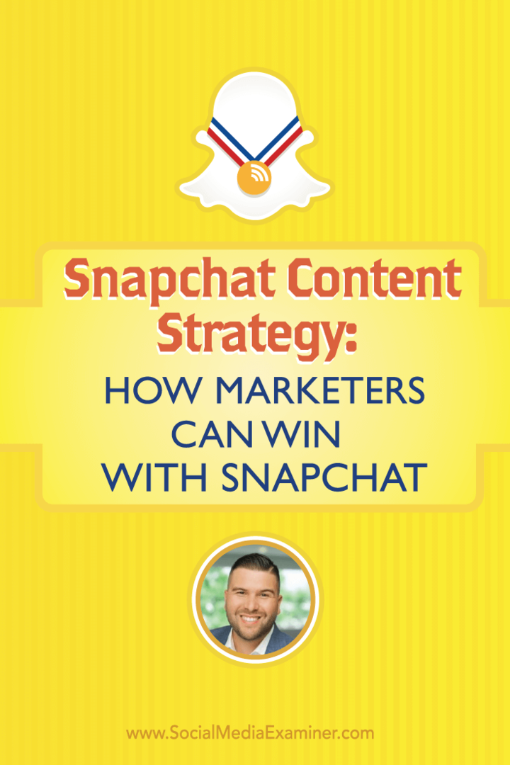 Estrategia de contenido de Snapchat: cómo los especialistas en marketing pueden ganar con Snapchat: examinador de redes sociales