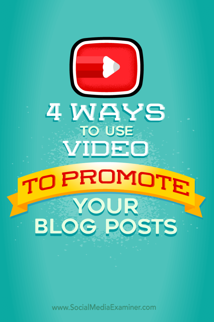 Consejos sobre cuatro formas de promocionar las publicaciones de su blog con video.