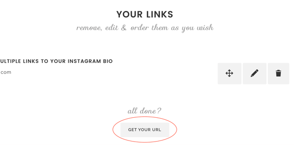 Cuando haya terminado de agregar enlaces a Lnk. Bio, haga clic en Obtener su URL.