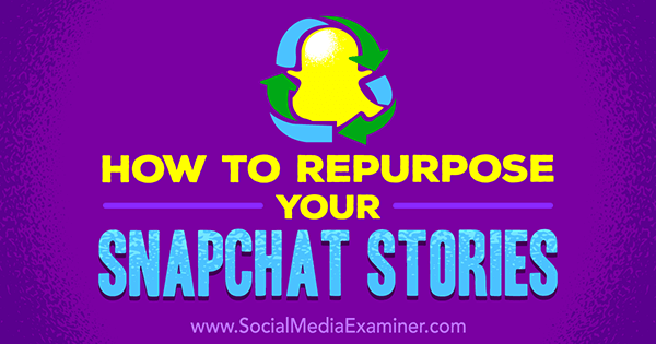 comparte historias de Snapchat en otros canales sociales