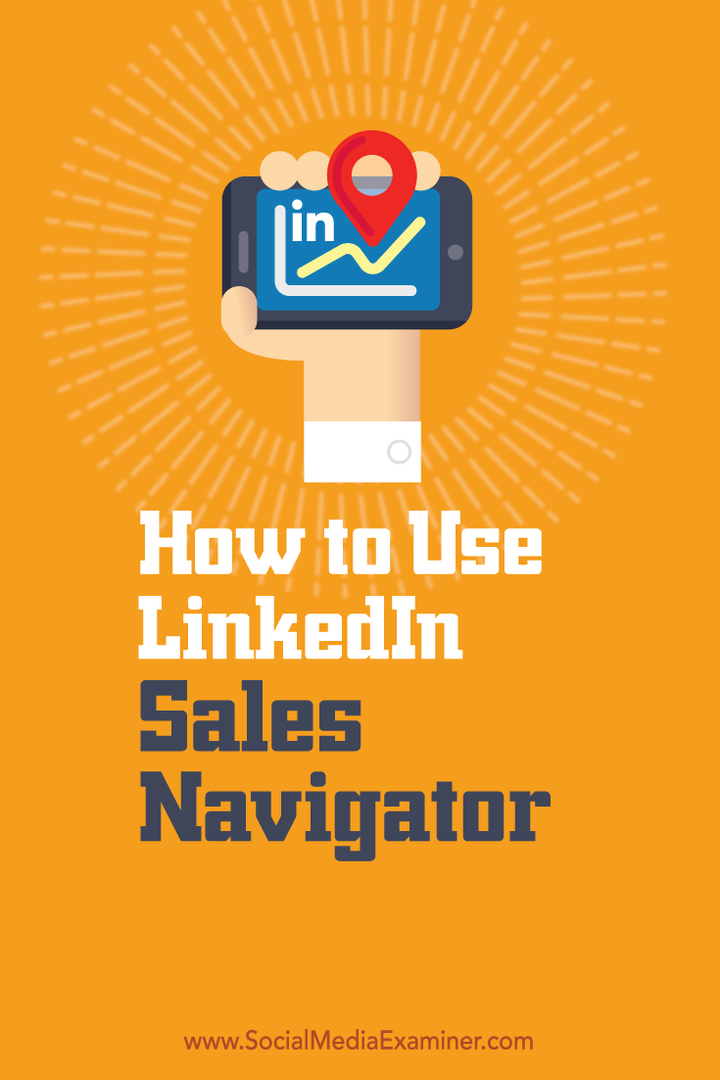 Cómo utilizar LinkedIn Sales Navigator: Social Media Examiner