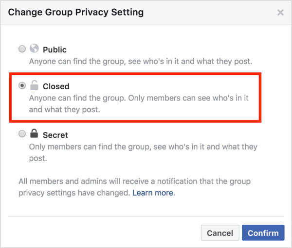 En el área Cambiar configuración de privacidad del grupo, seleccione la opción Cerrado y haga clic en Confirmar.