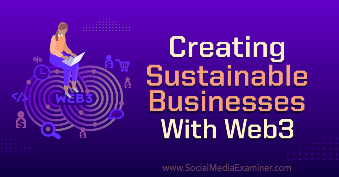 Creación de empresas sostenibles con Web3: Social Media Examiner