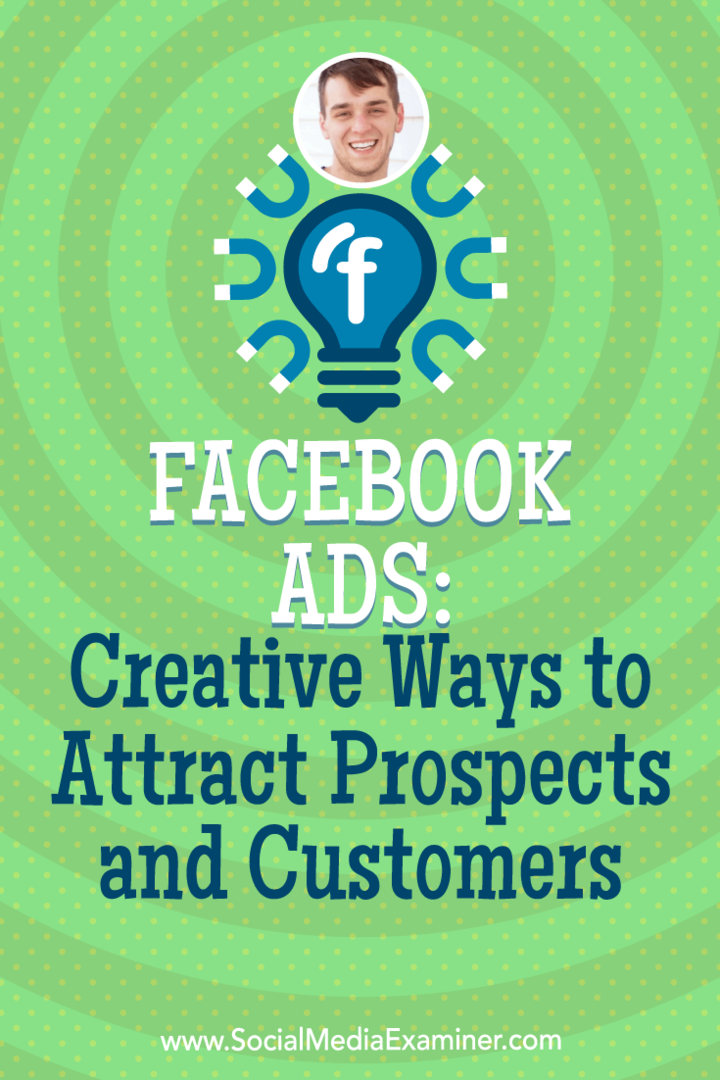 Anuncios de Facebook: formas creativas de atraer prospectos y clientes con información de Zach Spuckler en el podcast de marketing en redes sociales.