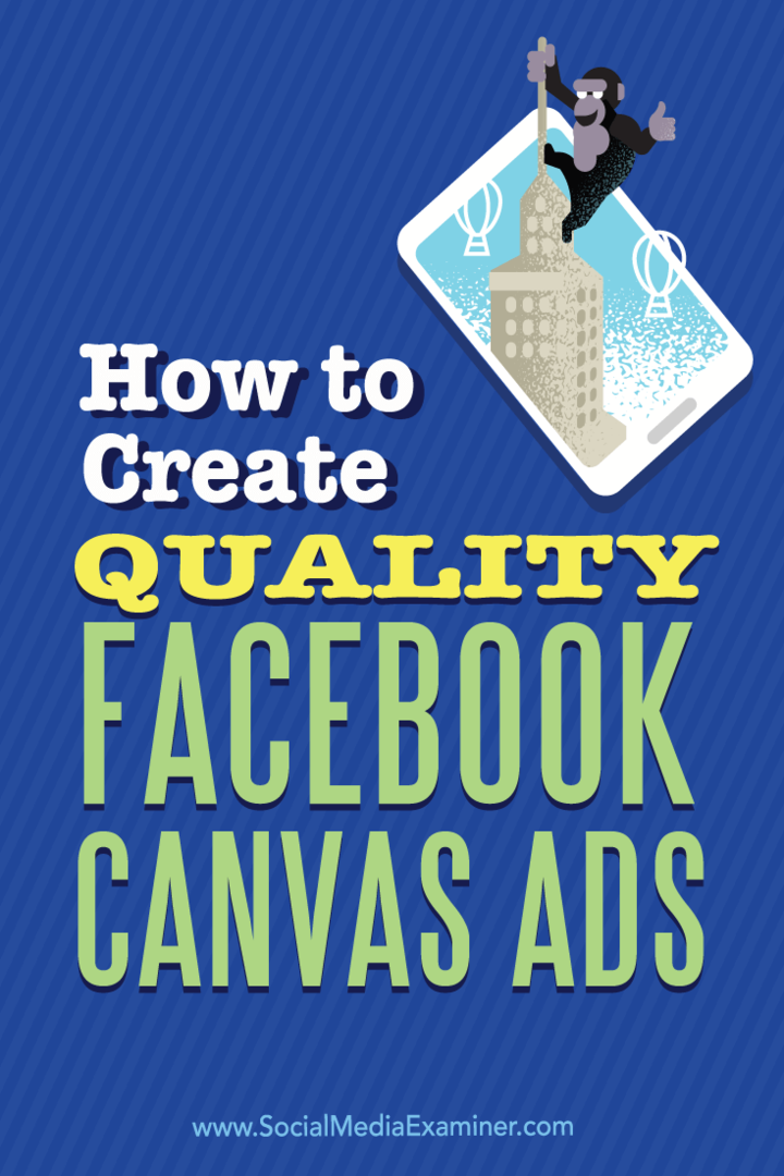 Cómo crear anuncios de lienzo de Facebook de calidad: examinador de redes sociales