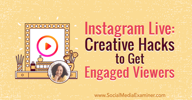 Instagram Live: trucos creativos para atraer espectadores con información de Natasha Samuel en el podcast de marketing en redes sociales.