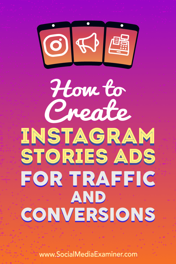 Cómo crear anuncios de historias de Instagram para tráfico y conversiones por Ana Gotter en Social Media Examiner.