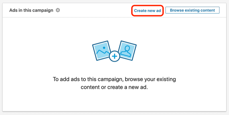 captura de pantalla del botón Crear nuevo anuncio durante la configuración de la campaña de LinkedIn