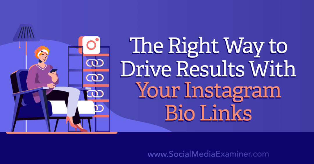 La forma correcta de generar resultados con los enlaces de tu biografía de Instagram: Social Media Examiner