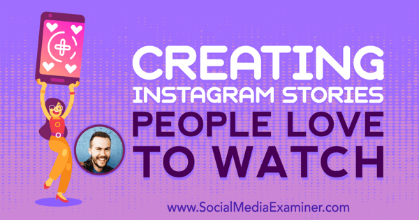 Creación de historias de Instagram que a la gente le encanta ver con información de Jesse Driftwood en el podcast de marketing en redes sociales.