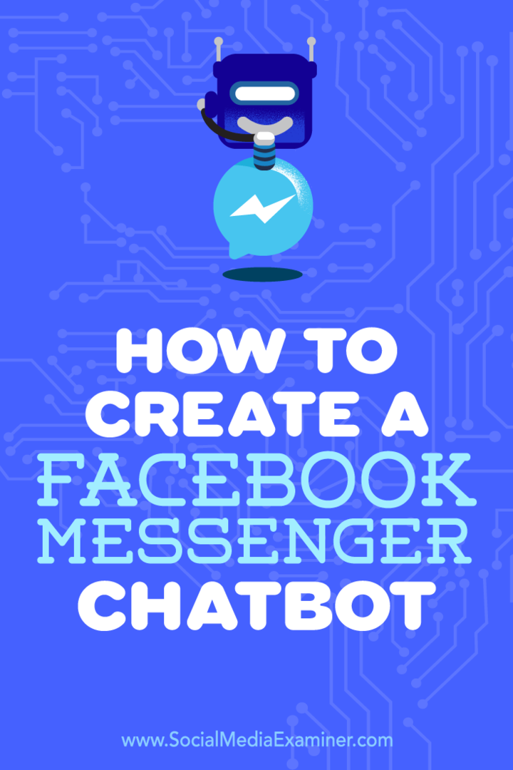 Cómo crear un chatbot de Facebook Messenger por Sally Hendrick en Social Media Examiner.