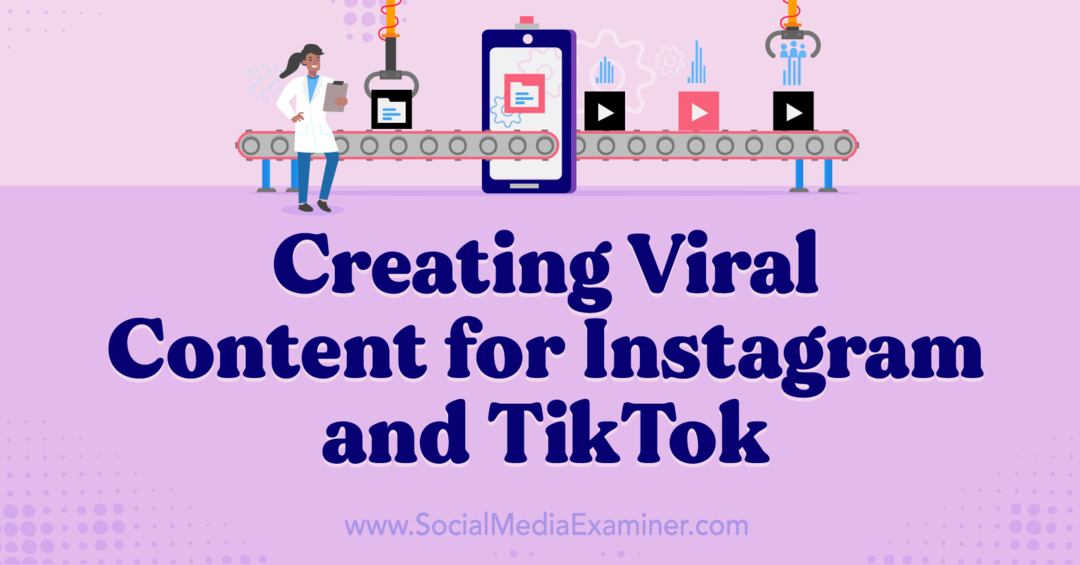 Creación de contenido viral para Instagram y TikTok: Social Media Examiner