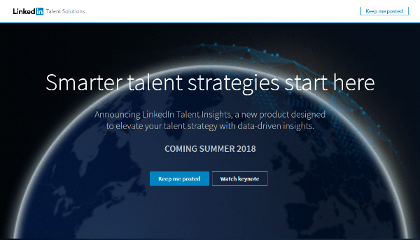 LinkedInTalent Insights brindará a los reclutadores acceso directo a datos valiosos sobre grupos de talentos y empresas y les permitirá administrar el talento de manera más estratégica.
