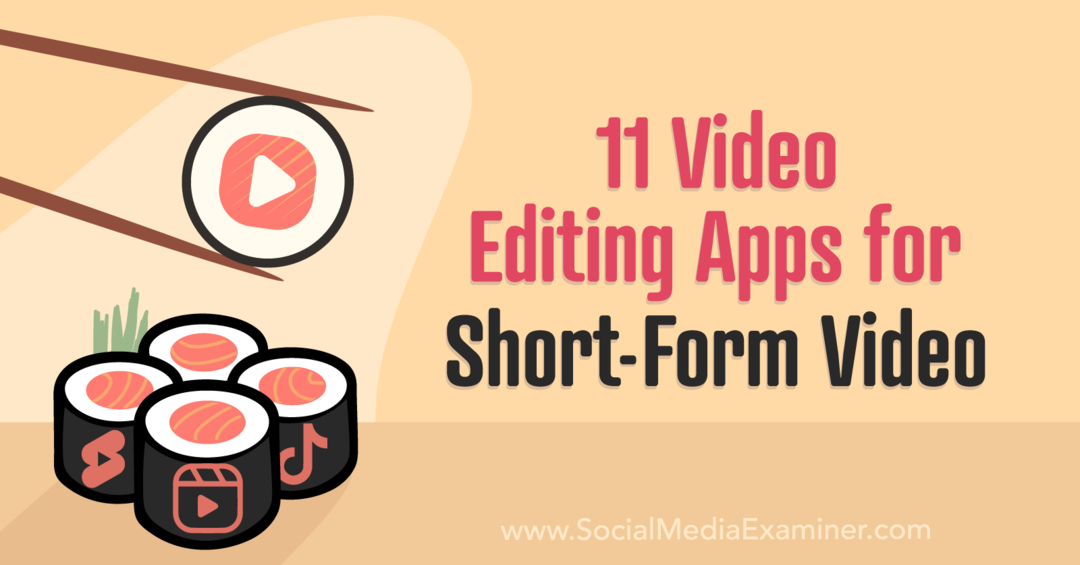 11 aplicaciones de edición de video para videos de formato corto: Social Media Examiner