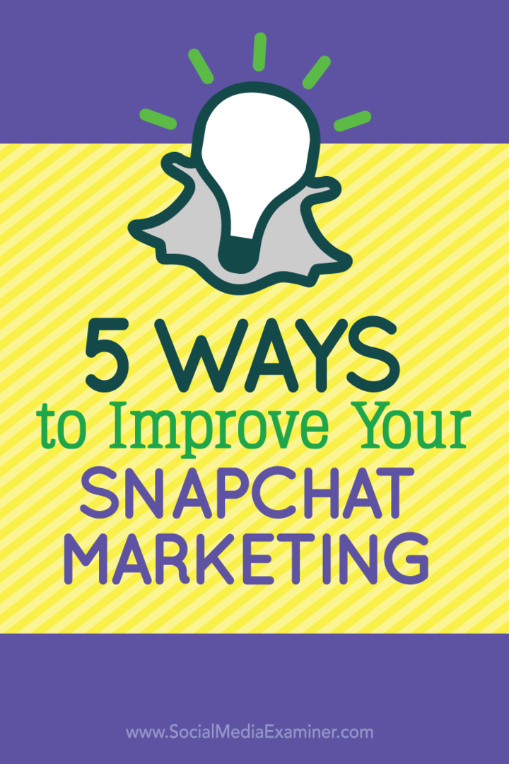 5 formas de mejorar su marketing de Snapchat: examinador de redes sociales
