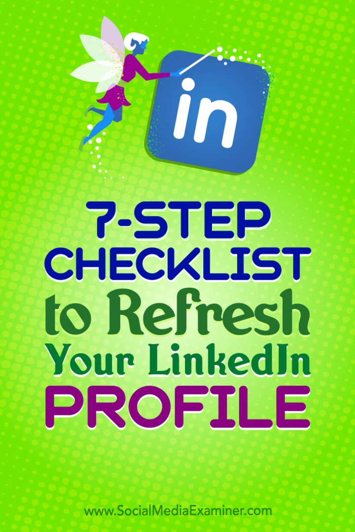 Lista de verificación de 7 pasos para actualizar su perfil de LinkedIn por Viveka von Rosen en Social Media Examiner.