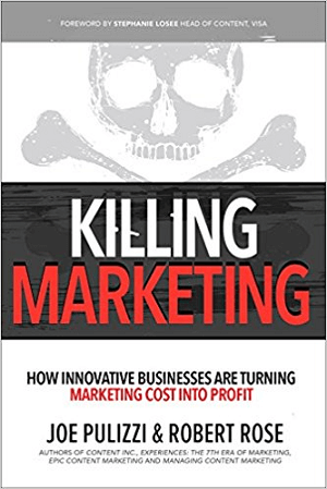 Killing Marketing de Joe Pulizzi y Robert Rose.