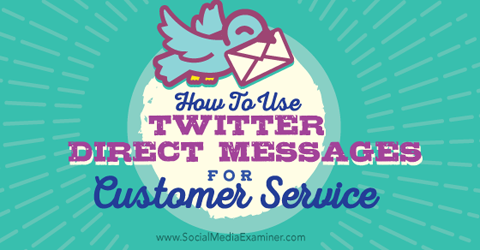 usar mensajes directos de twitter para servicio al cliente
