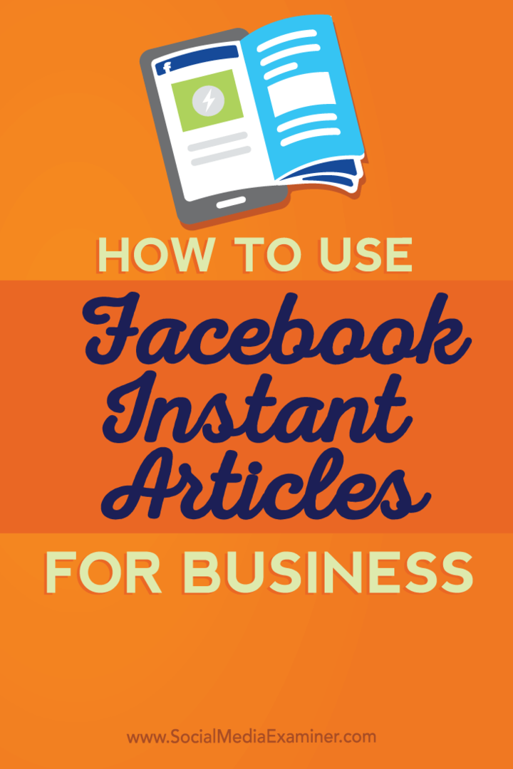 Cómo utilizar los artículos instantáneos de Facebook para empresas: examinador de redes sociales