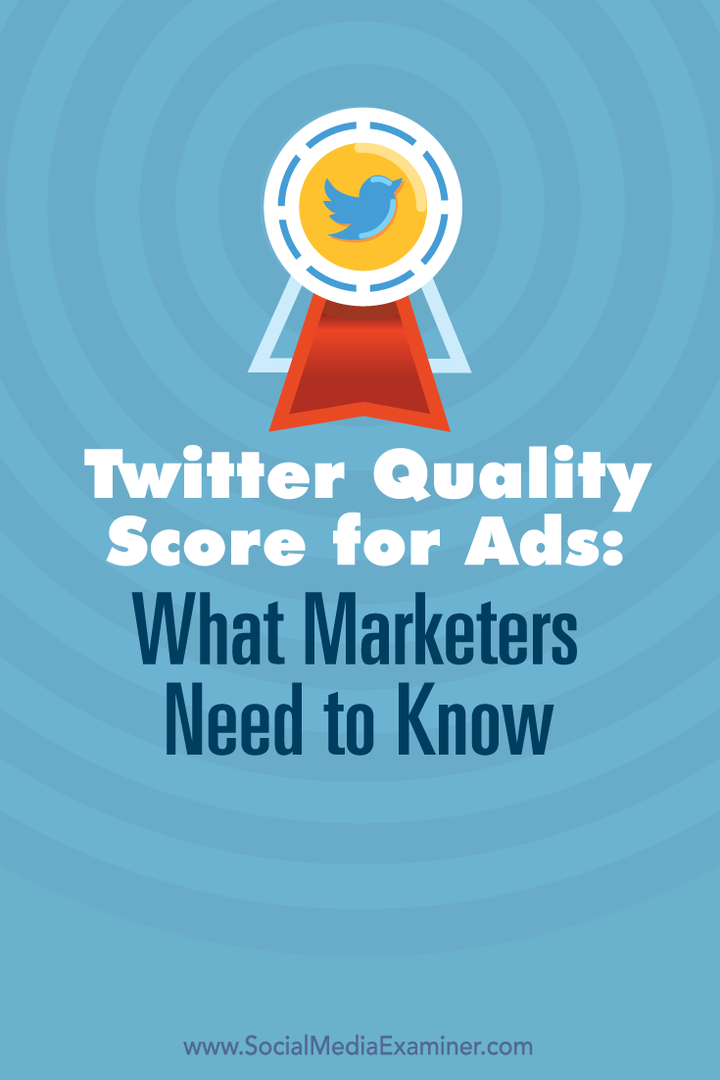 Nivel de calidad de Twitter para anuncios: lo que los especialistas en marketing deben saber: examinador de redes sociales